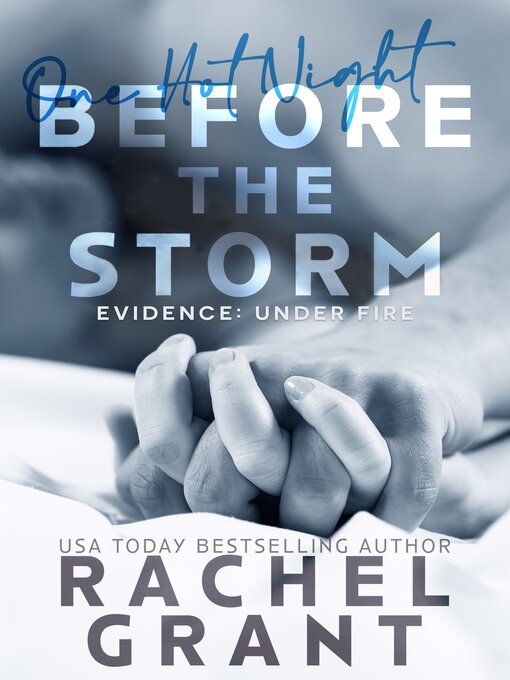 Title details for Before the Storm by Rachel Grant - Available